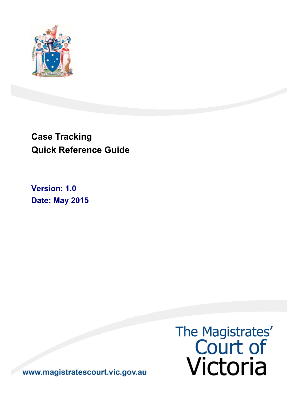 1. Case Tracking in the Magistrates Court of Victoria