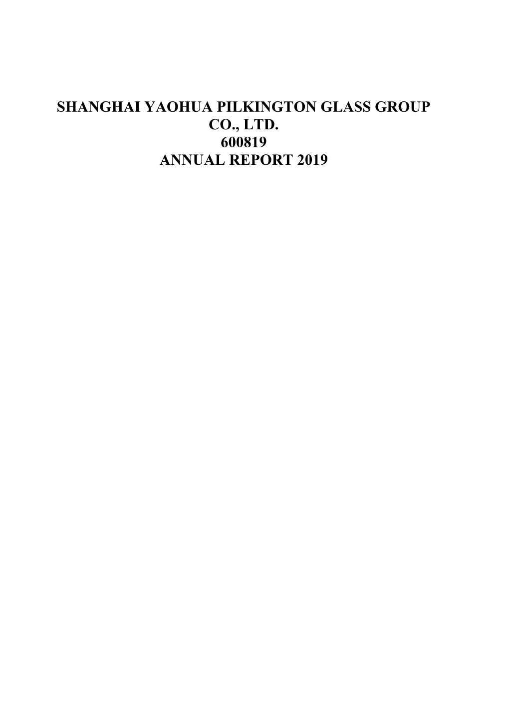 Shanghai Yaohua Pilkington Glass Group Co., Ltd. 600819 Annual Report 2019