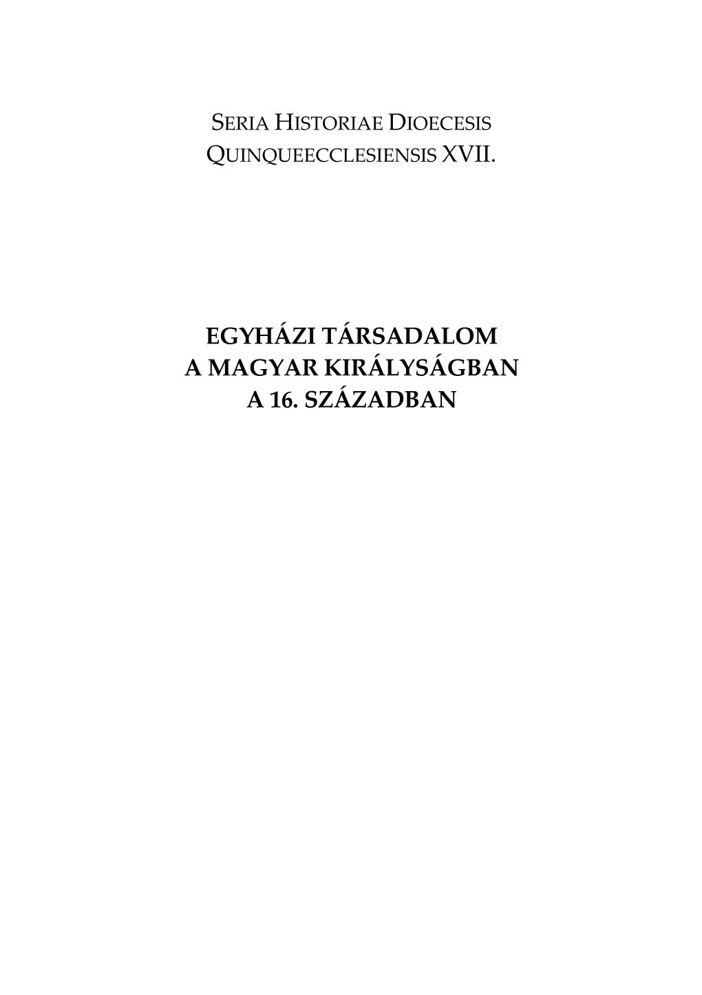 Egyházi Társadalom a Magyar Királyságban a 16. Században