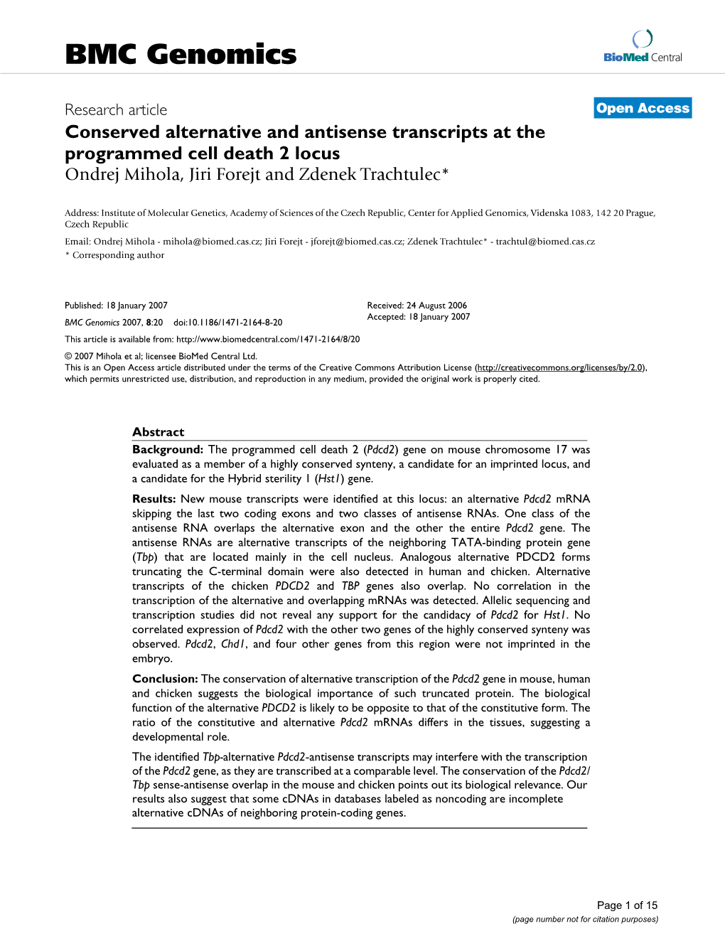 Conserved Alternative and Antisense Transcripts at the Programmed Cell Death 2 Locus Ondrej Mihola, Jiri Forejt and Zdenek Trachtulec*