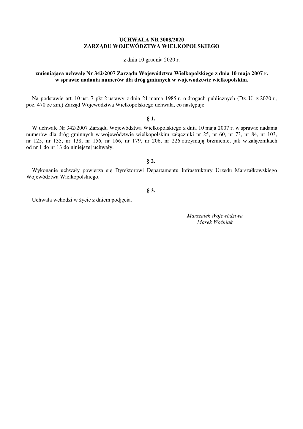 UCHWAŁA NR 3008/2020 ZARZĄDU WOJEWÓDZTWA WIELKOPOLSKIEGO Z Dnia 10 Grudnia 2020 R. Zmieniająca Uchwałę Nr 342/2007 Zarząd