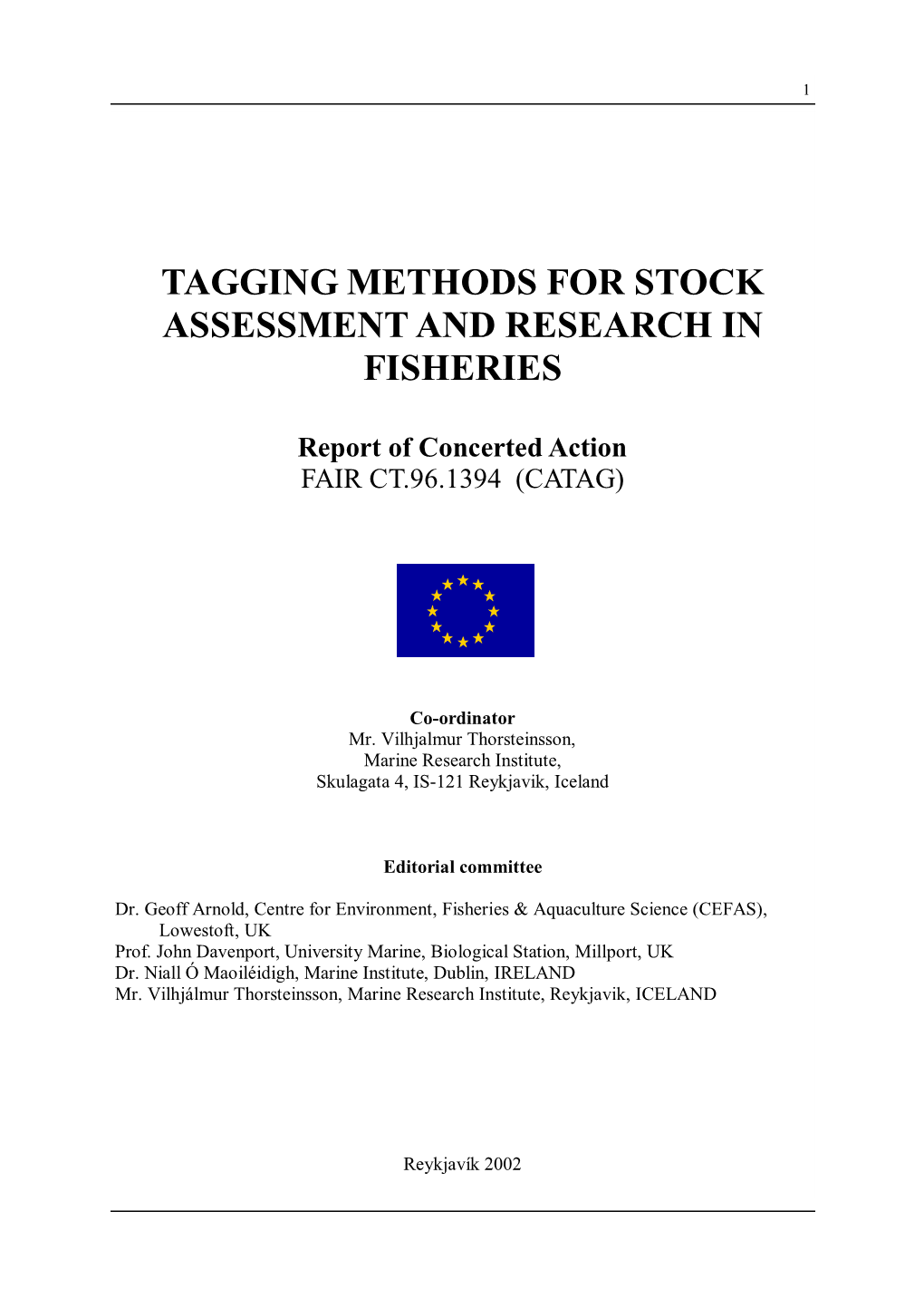 Tagging Methods for Stock Assessment and Research in Fisheries