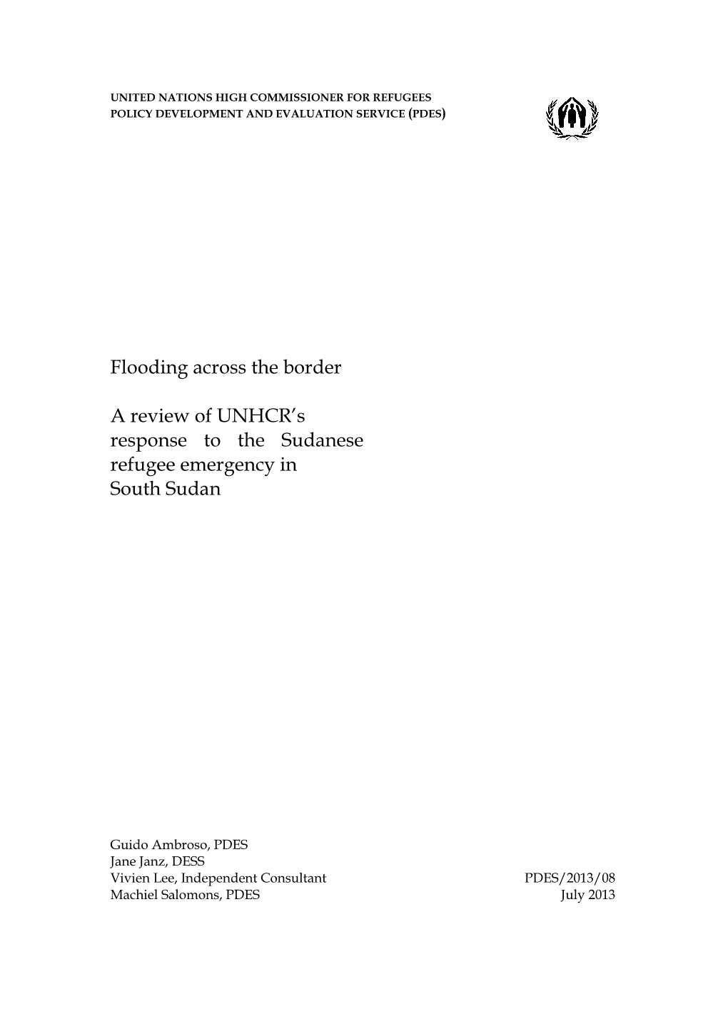 Flooding Across the Border a Review of UNHCR's Response to the Sudanese Refugee Emergency in South Sudan