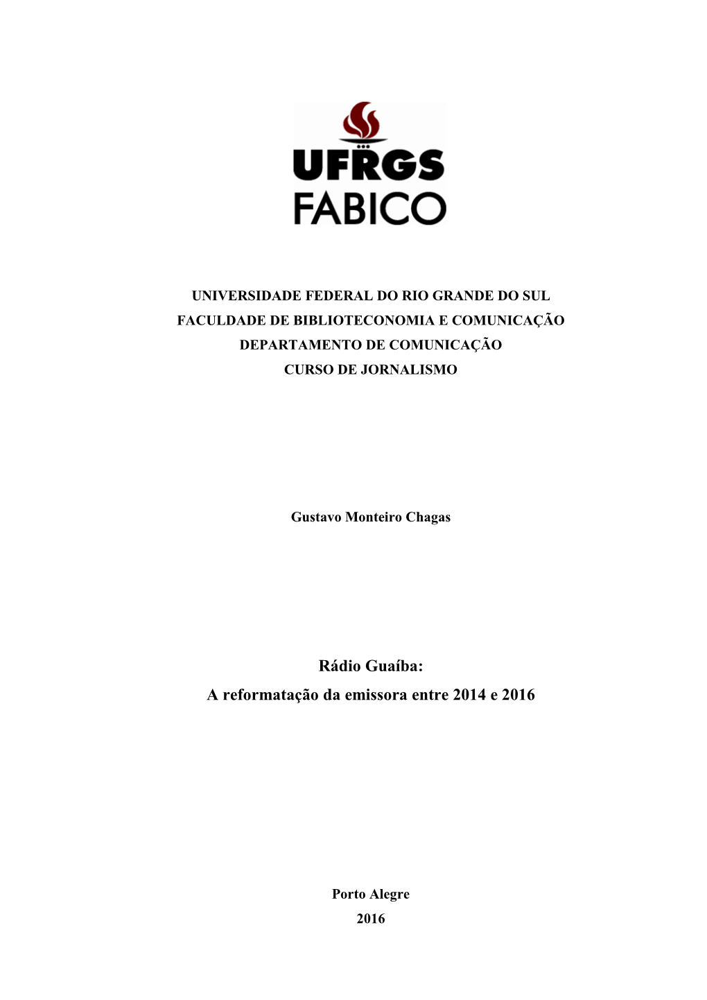 Rádio Guaíba: a Reformatação Da Emissora Entre 2014 E 2016