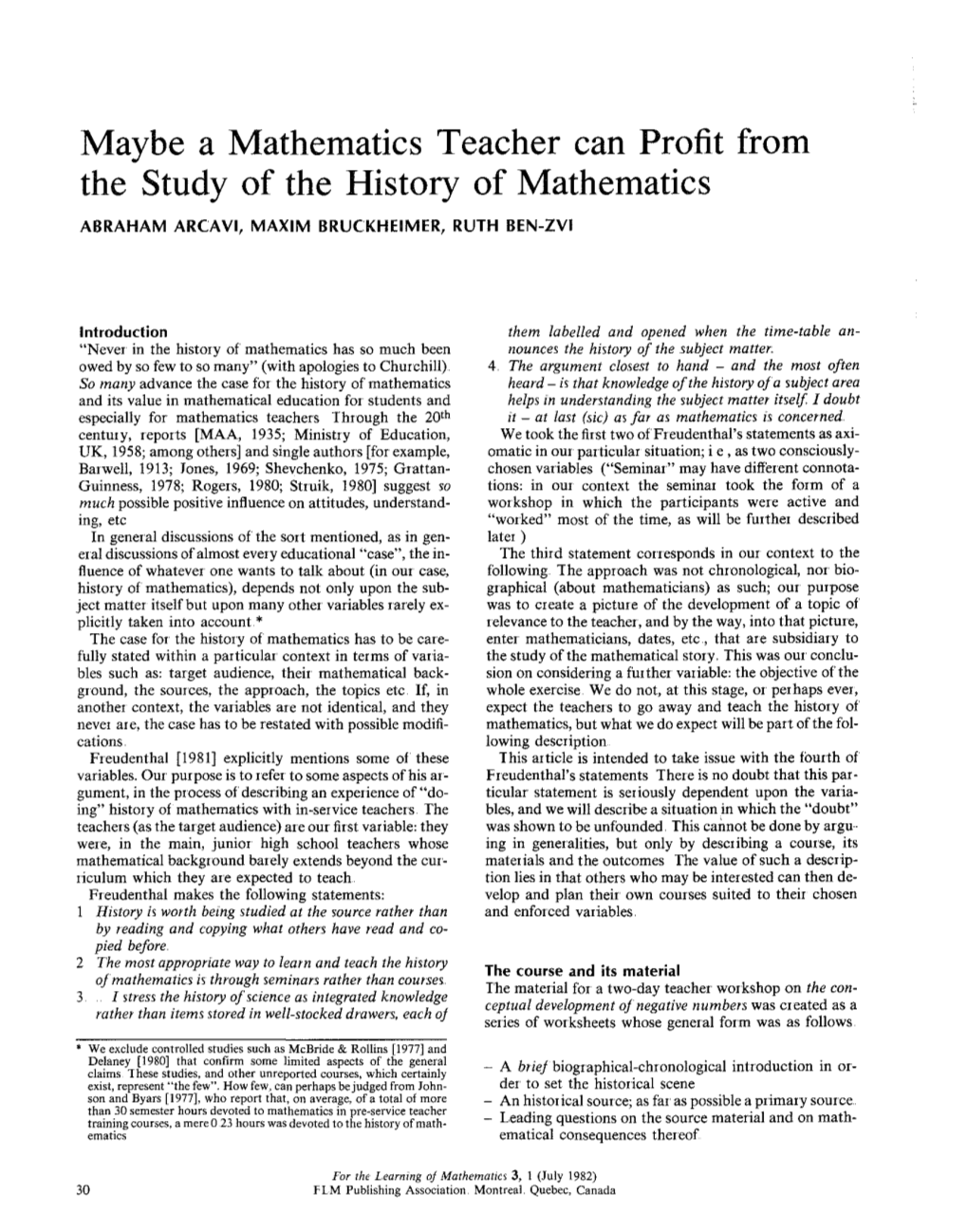 Maybe a Mathematics Teacher Can Profit from the Study of the History of Mathematics ABRAHAM ARCAVI, MAXIM BRUCKHEIMER, RUTH BEN-ZVI