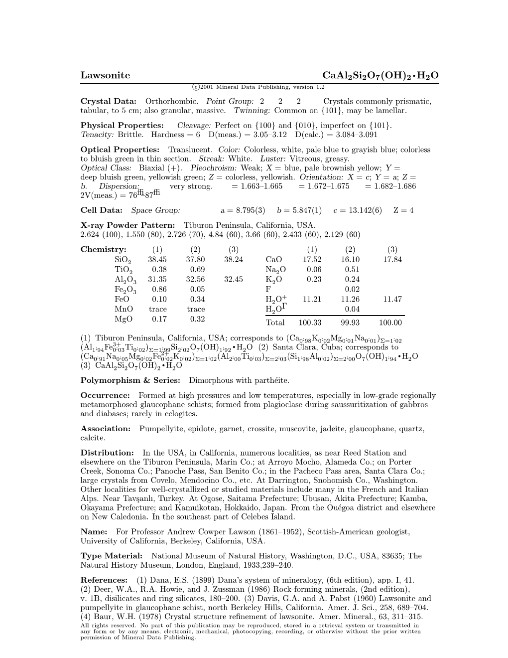 Lawsonite Caal2si2o7(OH)2 ² H2O C 2001 Mineral Data Publishing, Version 1.2 ° Crystal Data: Orthorhombic