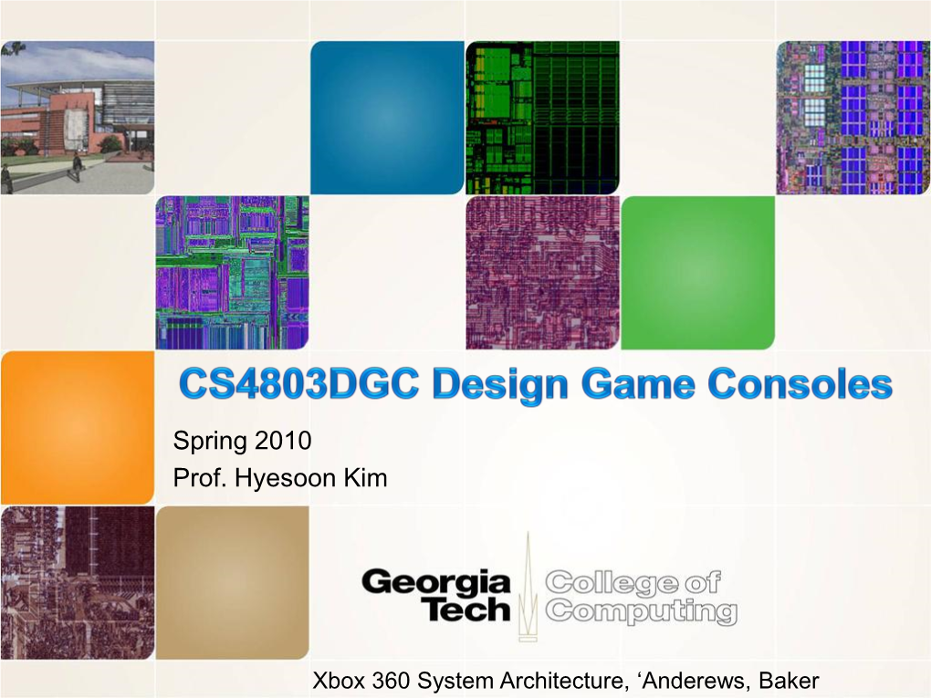 Xbox 360 System Architecture, „Anderews, Baker