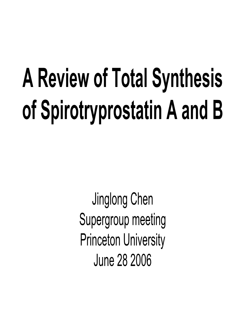 A Review of Total Synthesis of Spirotryprostatin B