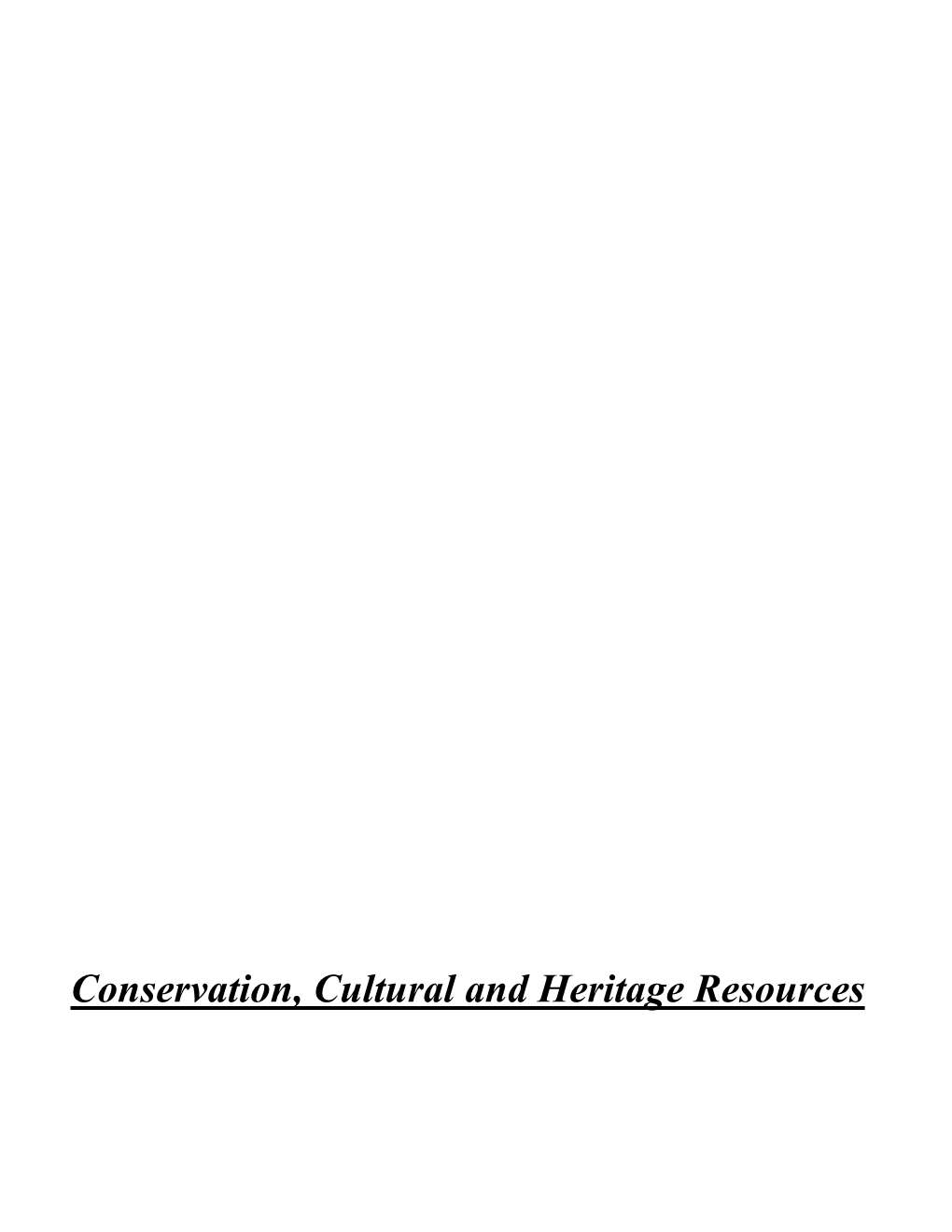 Conservation, Cultural and Heritage Resources