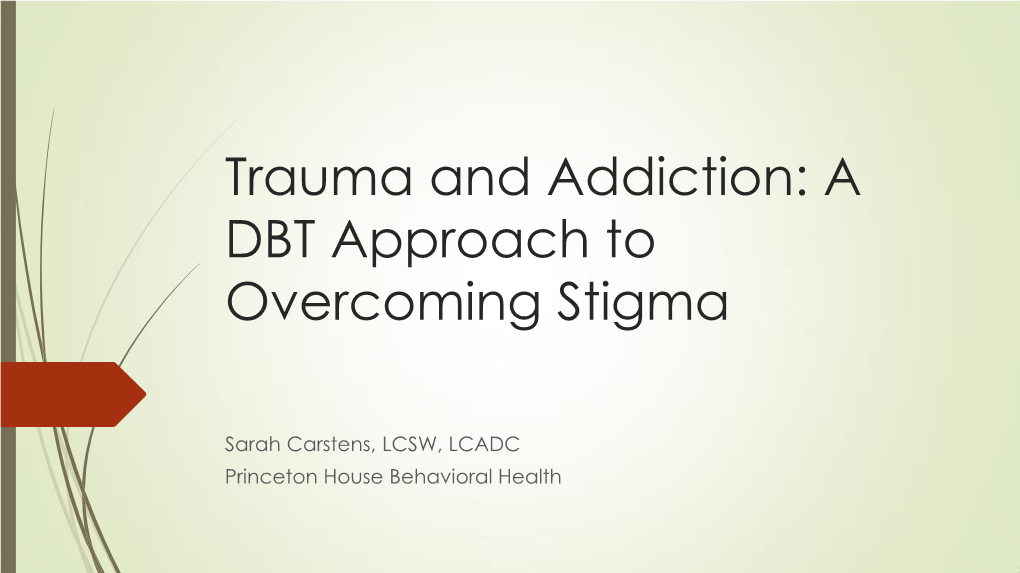Trauma and Addiction: a DBT Approach to Overcoming Stigma