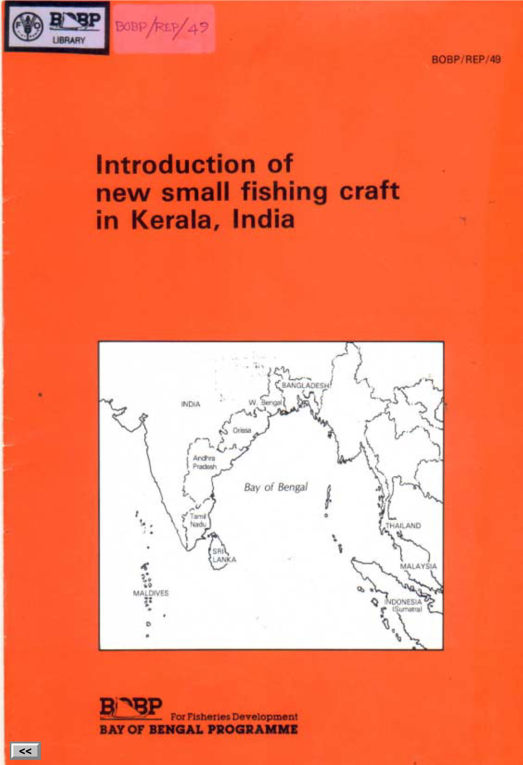 Introduction of New Small Fishing Craft in Kerala, India BAY of BENGAL PROGRAMME BOBP/REP/49 Fishing Craft Development FAO/IND/8852A