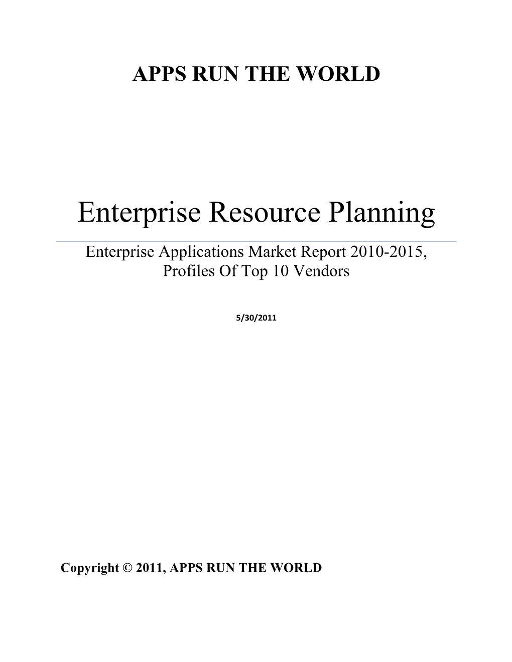 Enterprise Resource Planning Enterprise Applications Market Report 2010-2015, Profiles of Top 10 Vendors