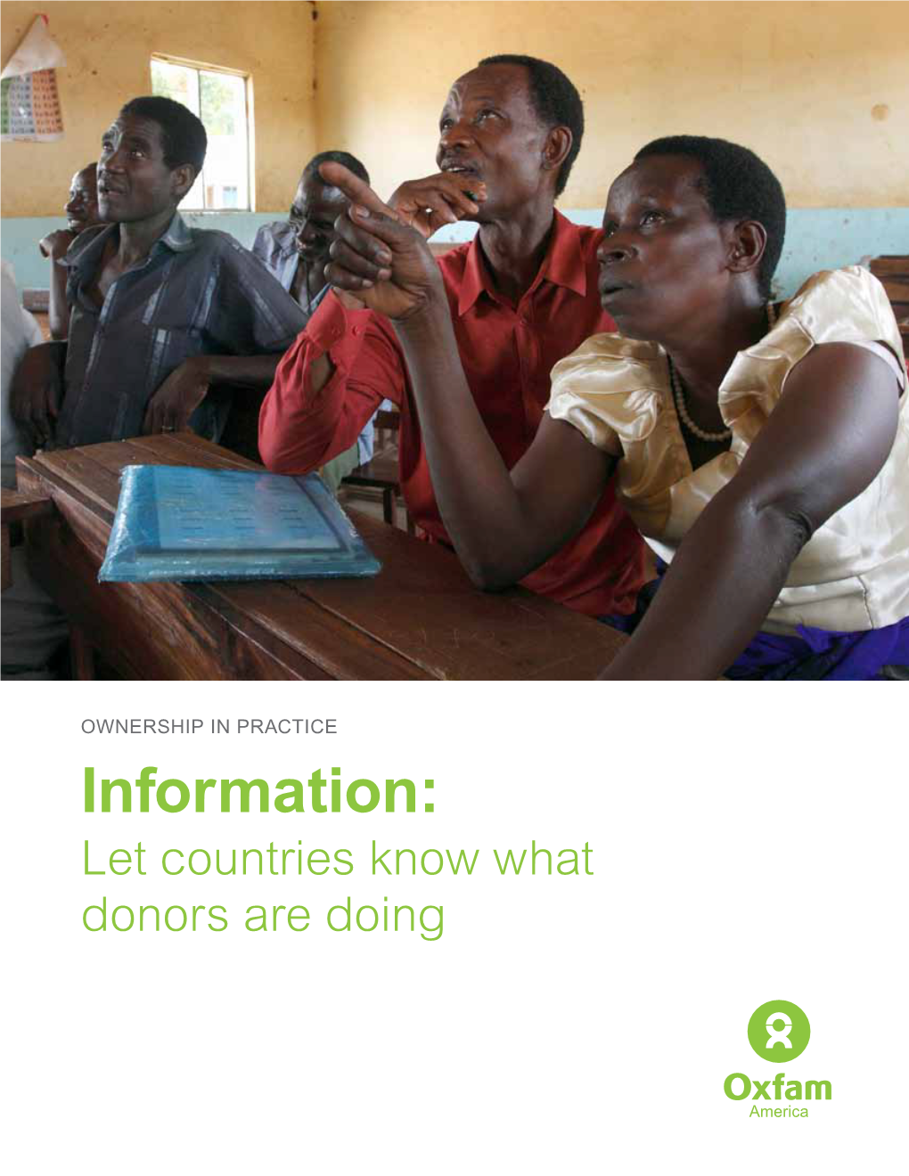 Information: Let Countries Know What Donors Are Doing Ownership in Practice