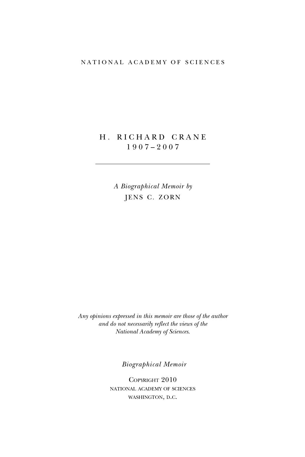 H. RICHARD CRANE November 4, 1907–April 19, 2007