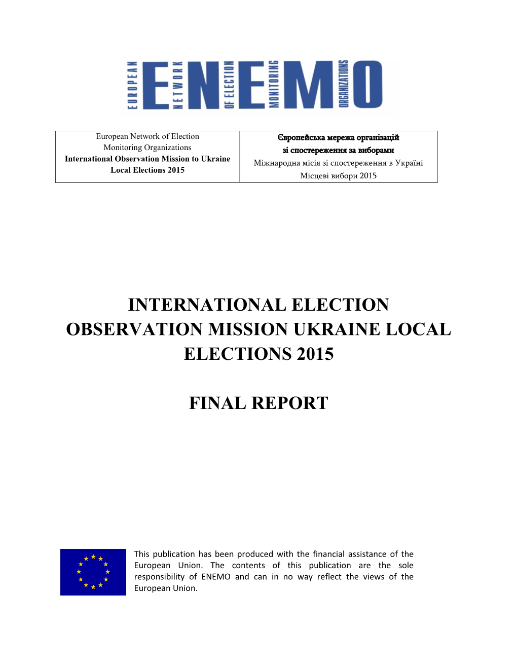 International Election Observation Mission Ukraine Local Elections 2015 Final Report