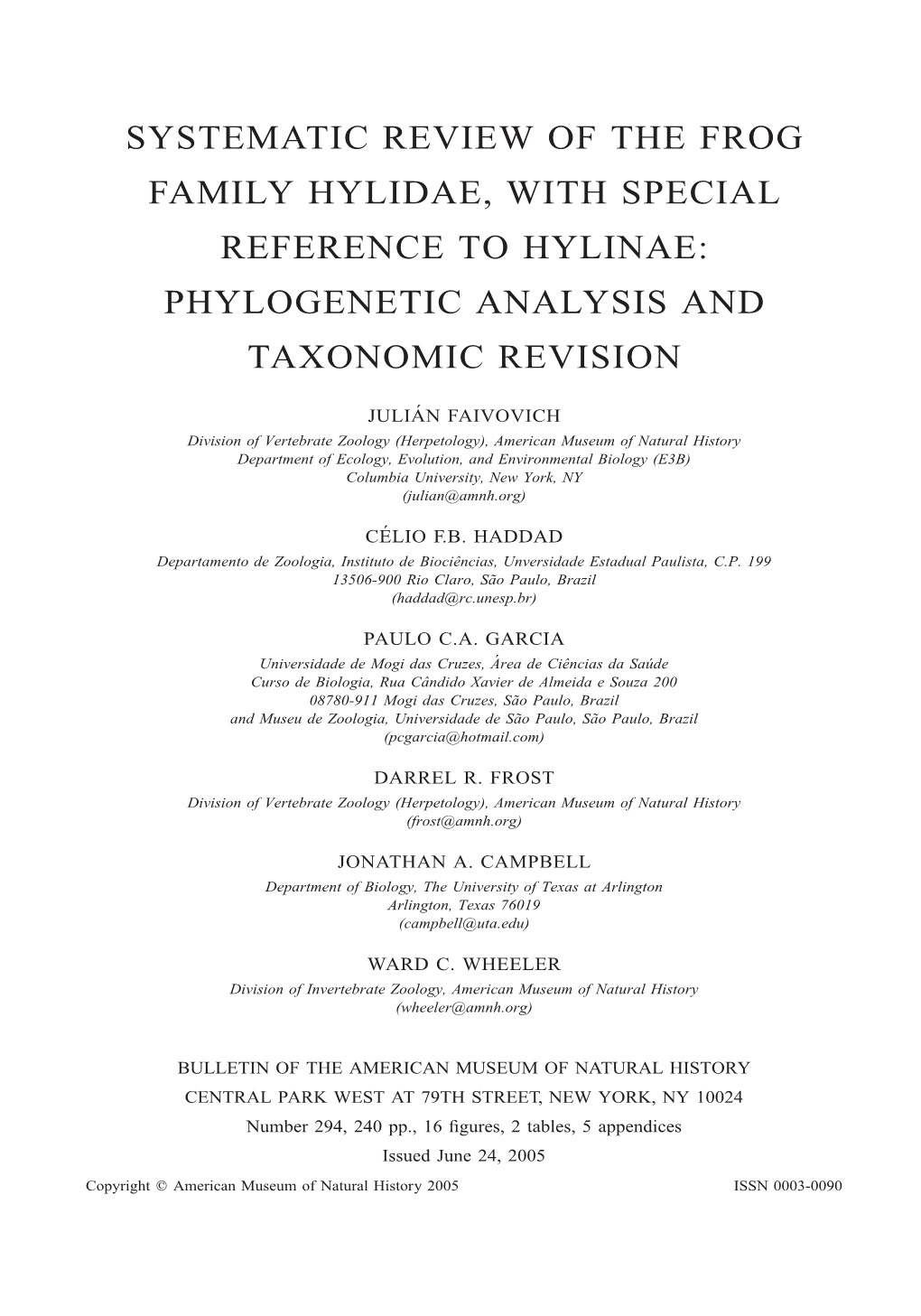 Systematic Review of the Frog Family Hylidae, with Special Reference to Hylinae: Phylogenetic Analysis and Taxonomic Revision