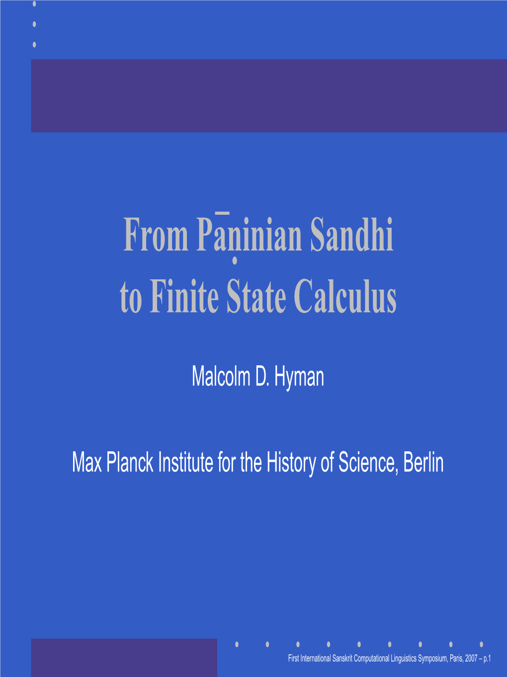 From P¯An.Inian Sandhi to Finite State Calculus