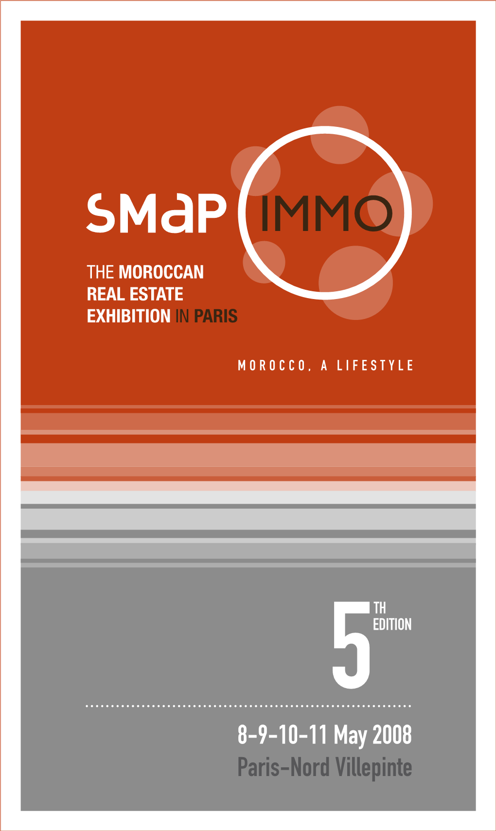 8-9-10-11 May 2008 Paris-Nord Villepinte 2 SMAP Immo