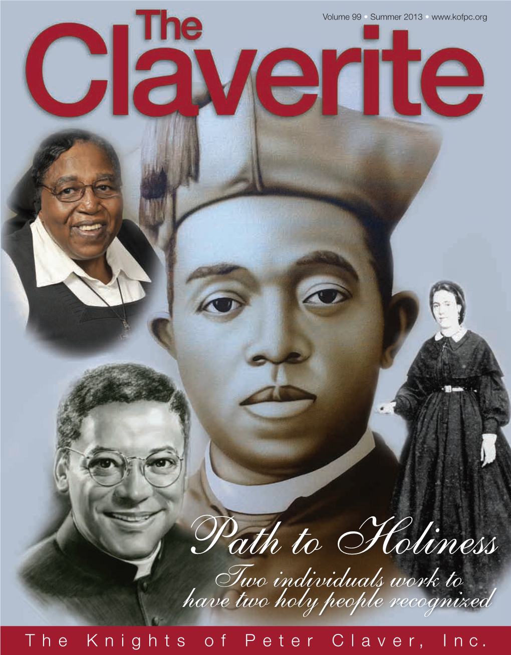 Path to Holiness Two Individuals Work to Have Two Holy People Recognized the Knights of Peter Claver, Inc