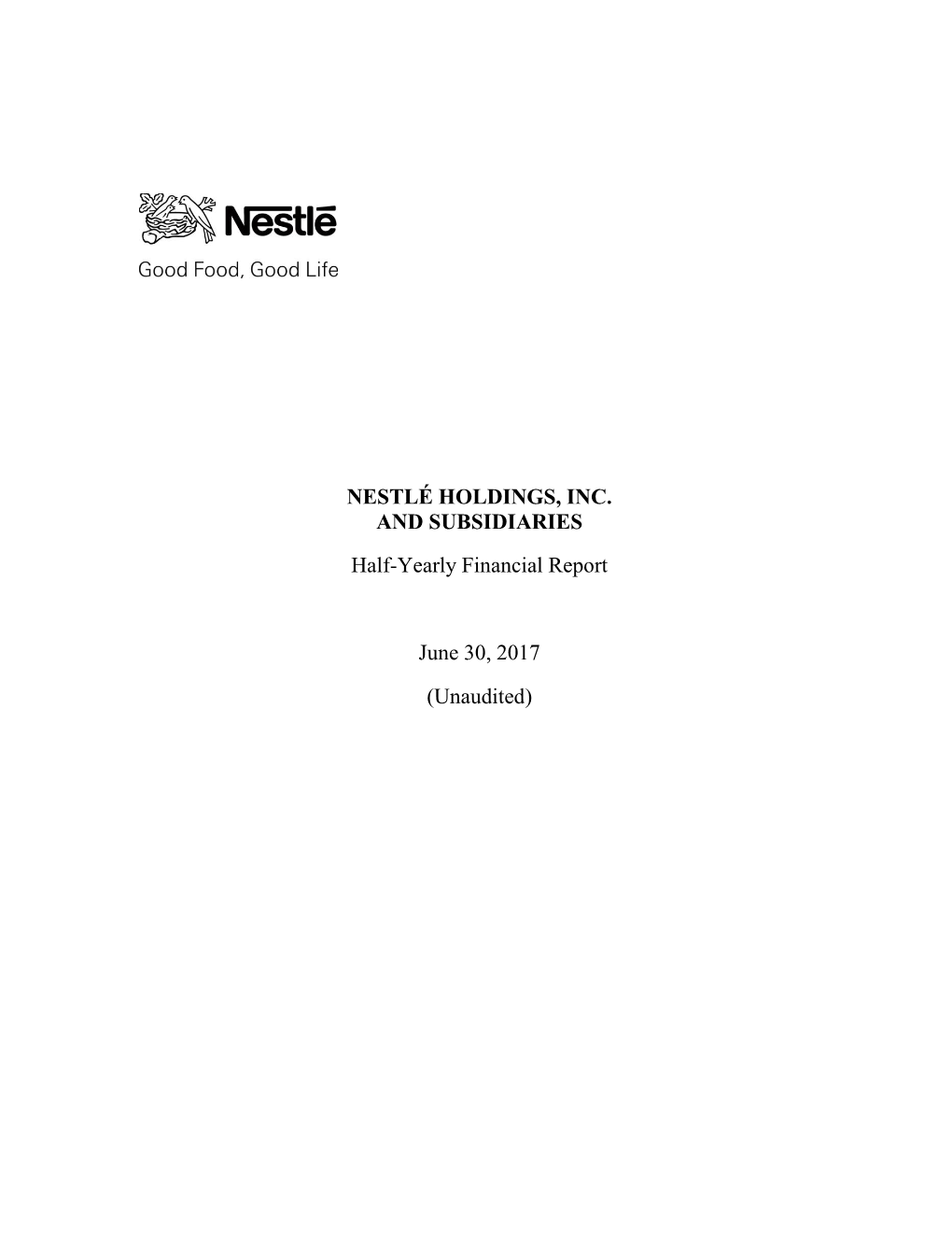 NESTLÉ HOLDINGS, INC. and SUBSIDIARIES Half-Yearly Financial Report