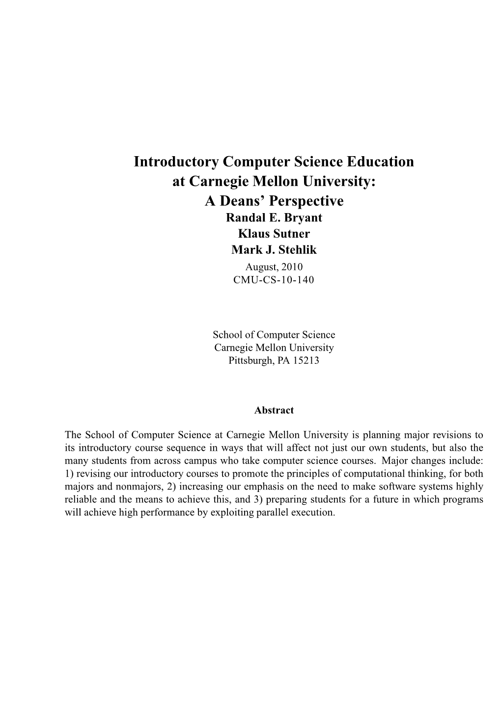 Introductory Computer Science Education at Carnegie Mellon University: a Deans' Perspective Randal E