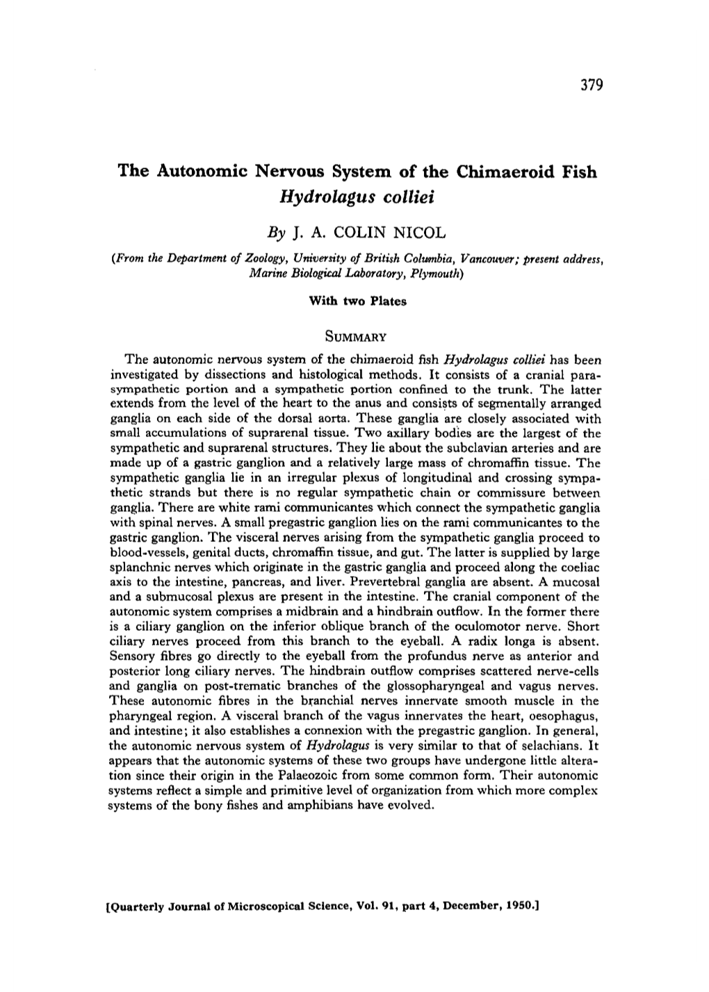 The Autonomic Nervous System of the Chimaeroid Fish Hydrolagus Colliei by J