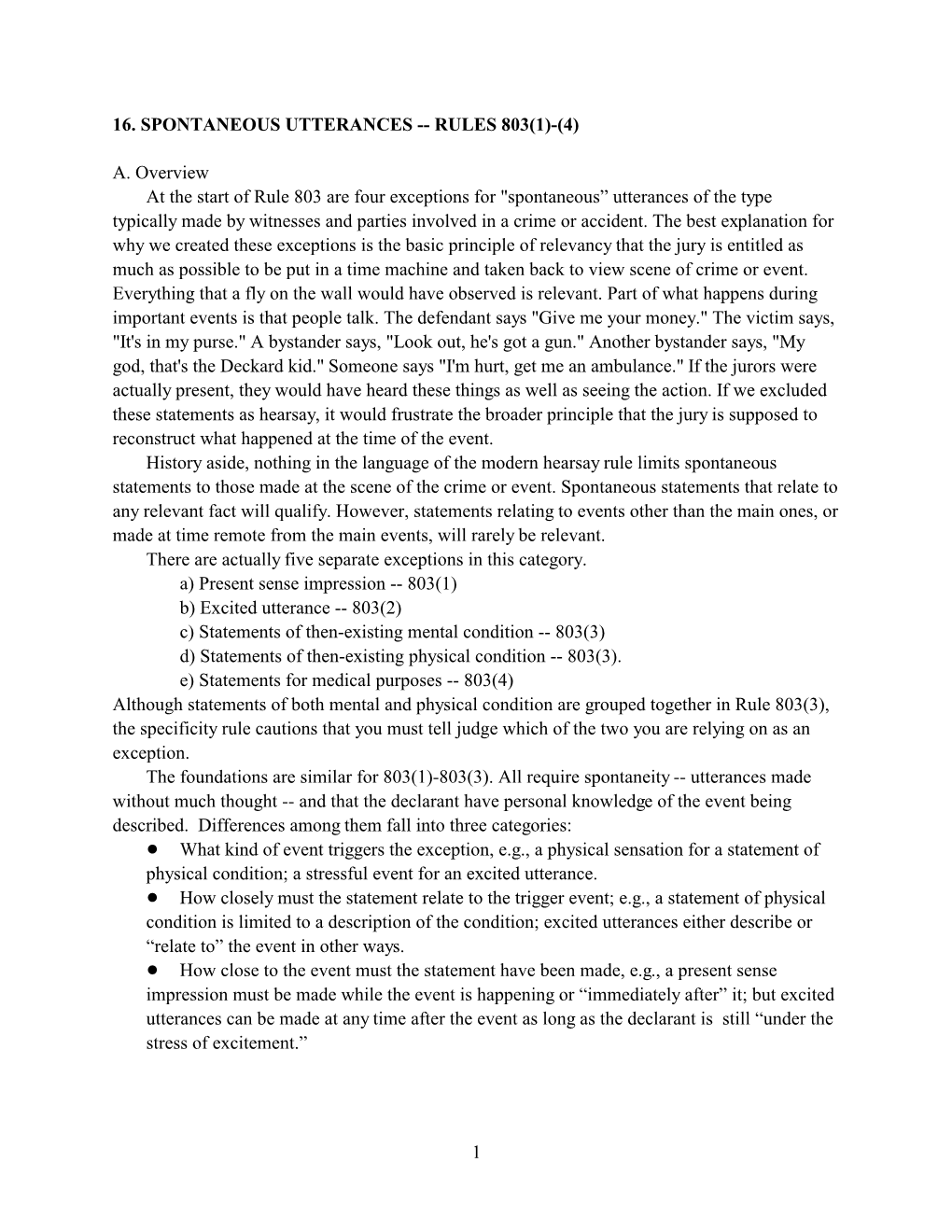 16. SPONTANEOUS UTTERANCES -- RULES 803(1)-(4) A. Overview at the Start of Rule 803 Are Four Exceptions for "Spontaneous”