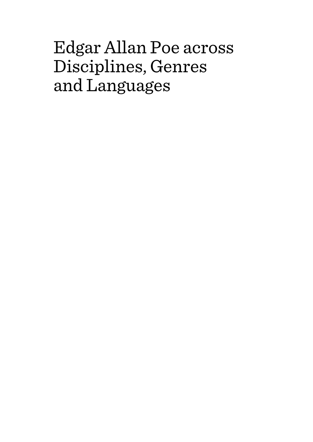 Edgar Allan Poe Across Disciplines, Genres and Languages