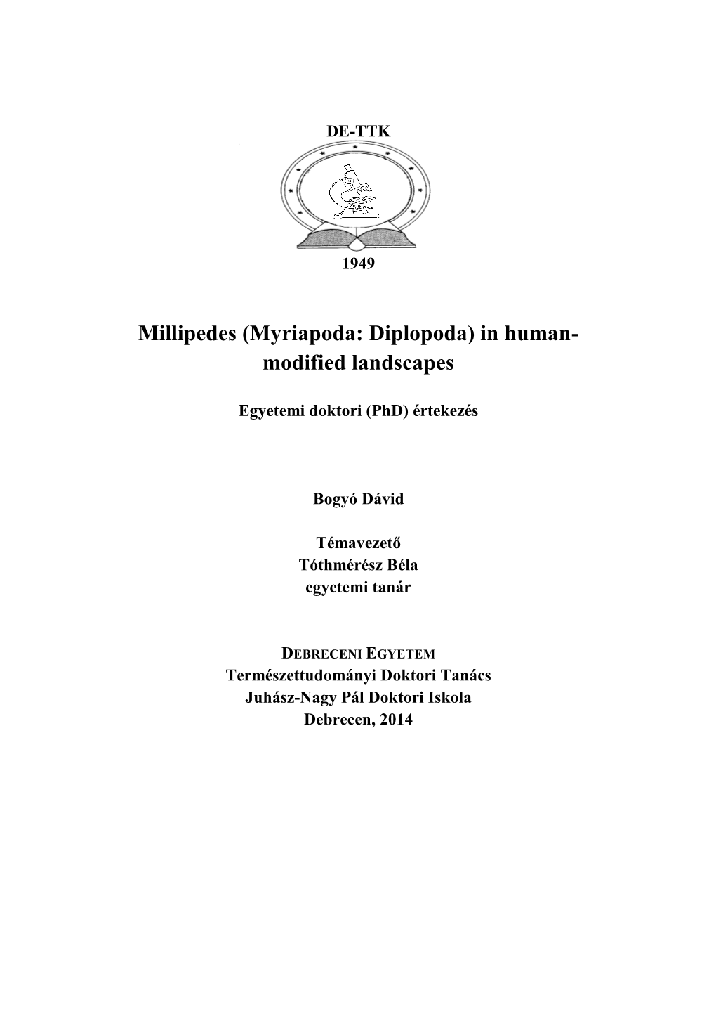 Millipedes (Myriapoda: Diplopoda) in Human- Modified Landscapes
