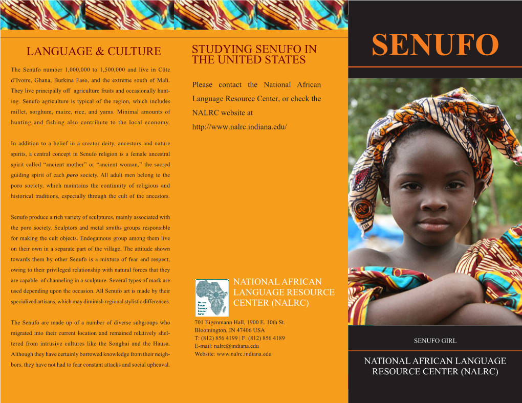 SENUFO in the UNITED STATES SENUFO the Senufo Number 1,000,000 to 1,500,000 and Live in Côte D’Ivoire, Ghana, Burkina Faso, and the Extreme South of Mali