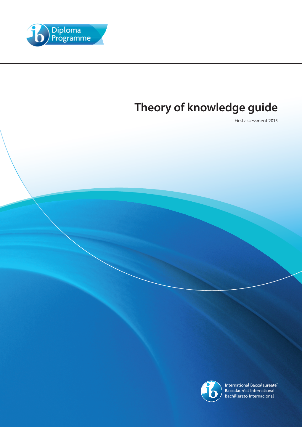 Theory of Knowledge Guide First Assessment 2015