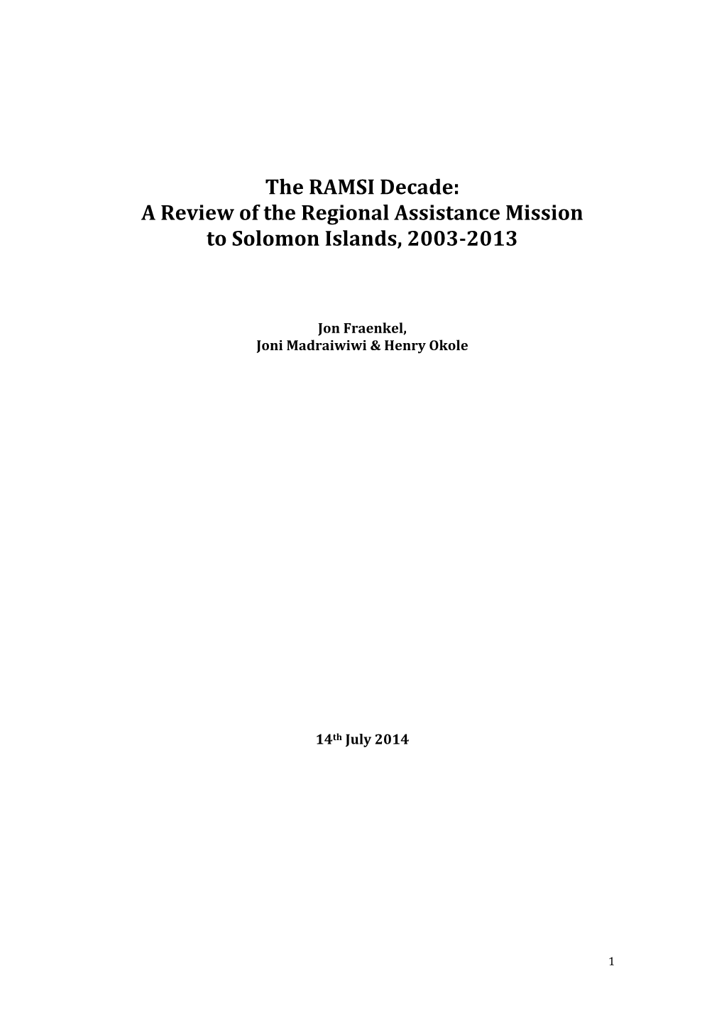 The RAMSI Decade: a Review of the Regional Assistance Mission to Solomon Islands, 2003-2013