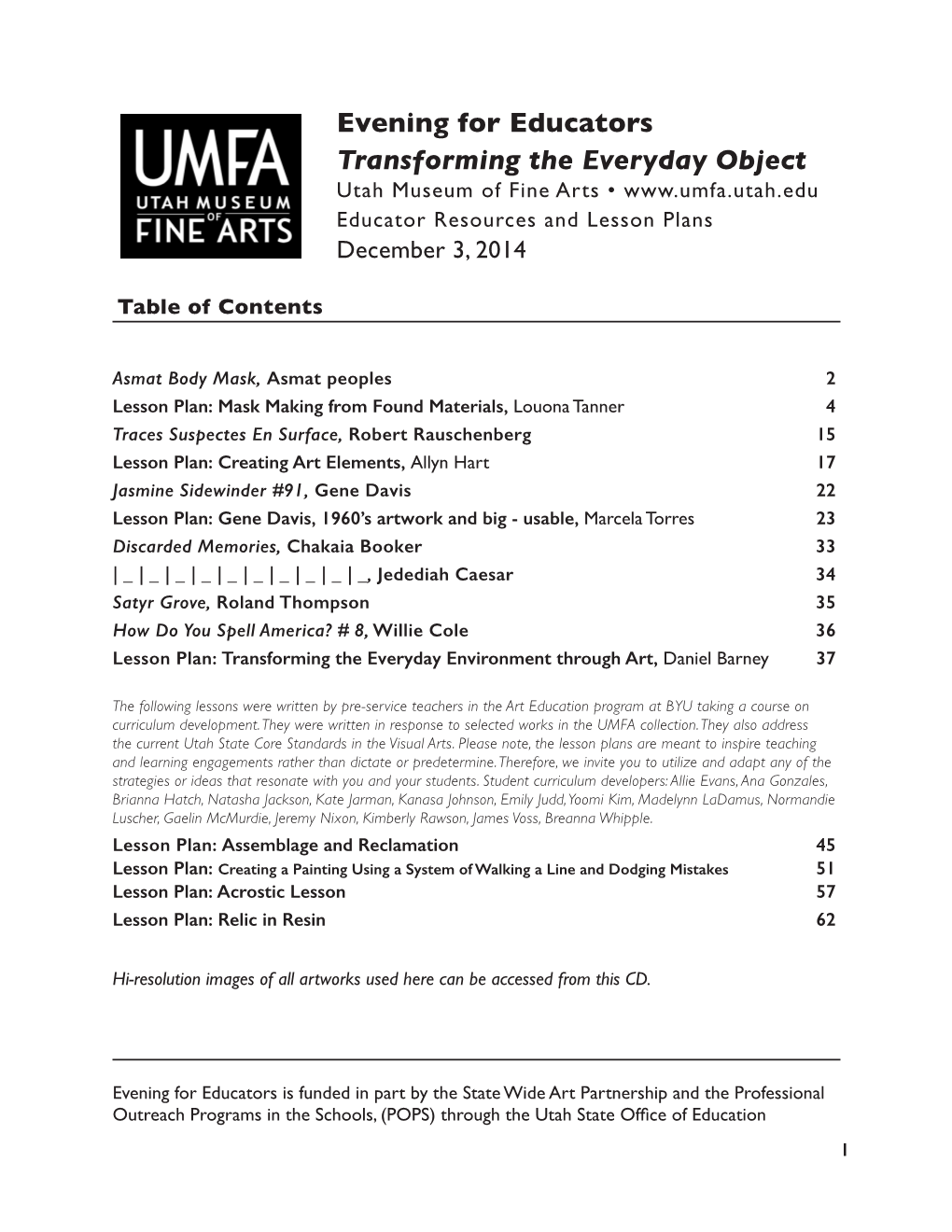 Evening for Educators Transforming the Everyday Object Utah Museum of Fine Arts • Educator Resources and Lesson Plans December 3, 2014