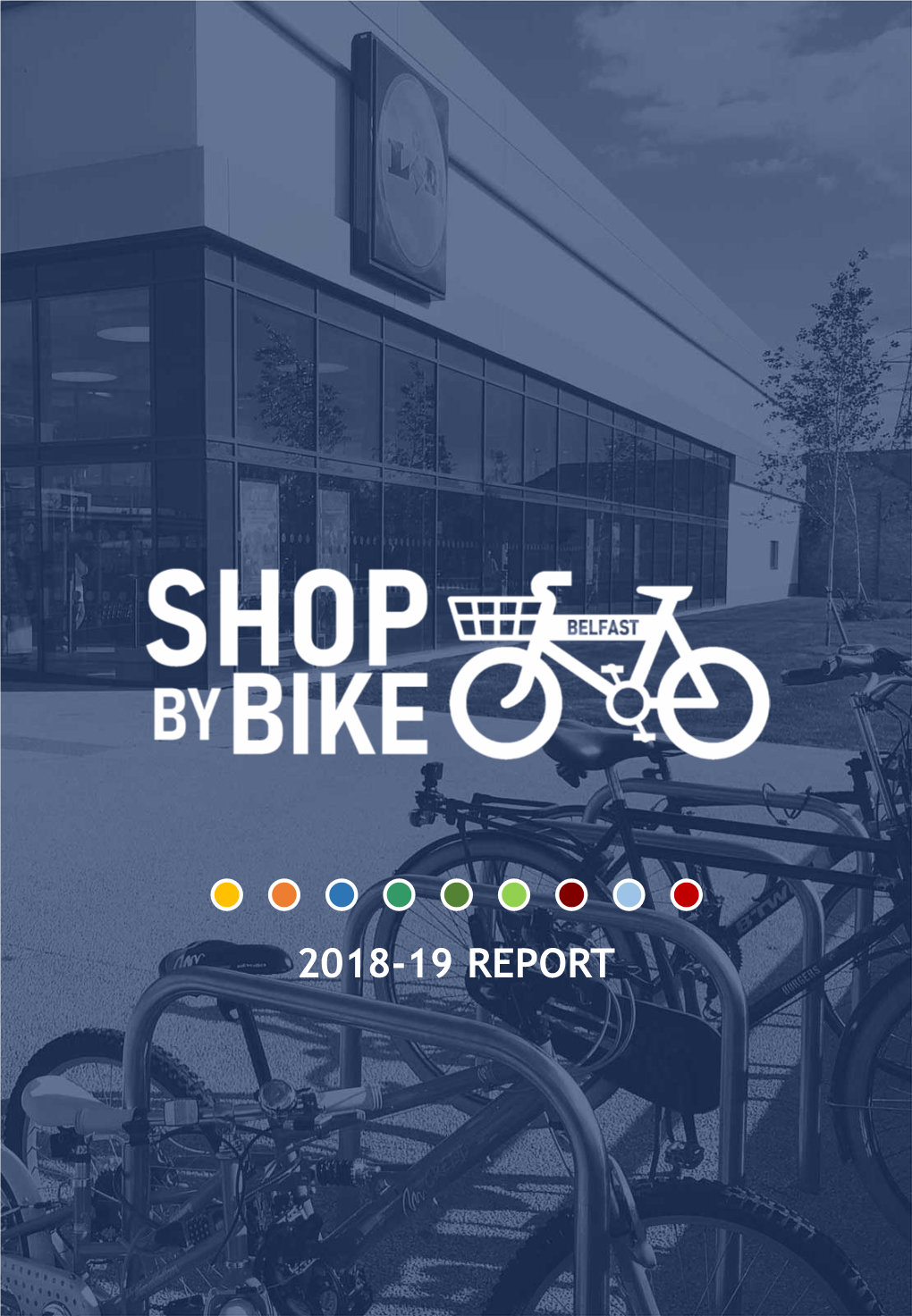 Shop by Bike Belfast 2018-19 Report