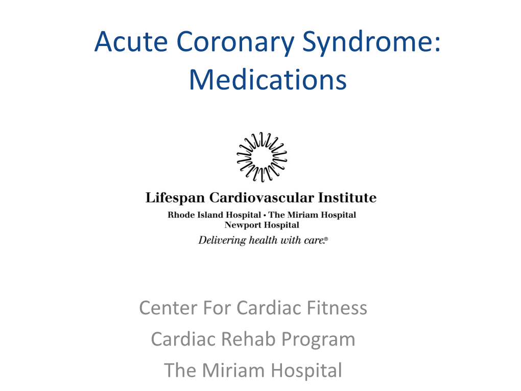 Acute Coronary Syndrome: Medications