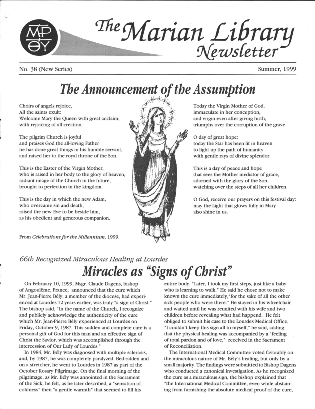 The Marian Library Newsletter Appears Twice Yearly and Is Sent to Those Interested in the Marian Library and the International Marian Research Institute