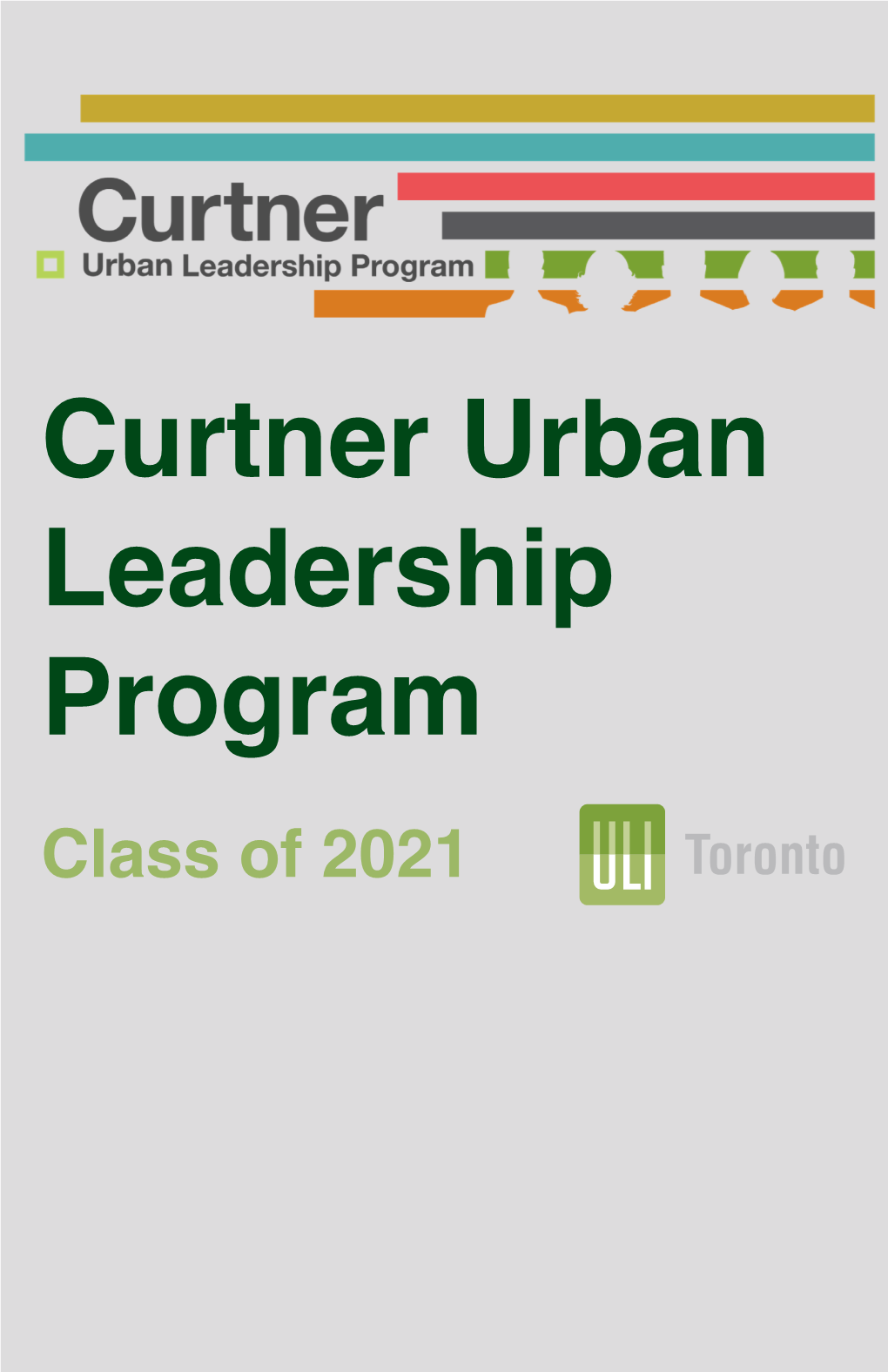 Curtner Urban Leadership Program Class of 2021 Toronto in Memory of Brian L