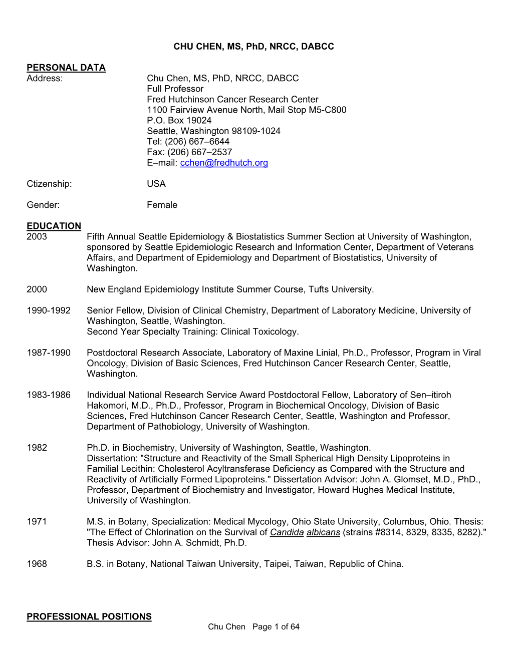 Chu Chen, MS, Phd, NRCC, DABCC Full Professor Fred Hutchinson Cancer Research Center 1100 Fairview Avenue North, Mail Stop M5-C800 P.O