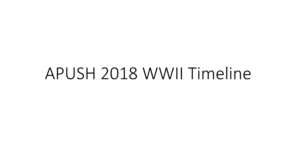 APUSH 2018 WWII Timeline the Invasion of Manchuria