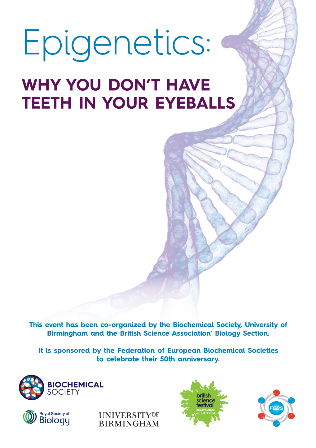 Epigenetics: WHY YOU DON’T HAVE TEETH in YOUR EYEBALLS