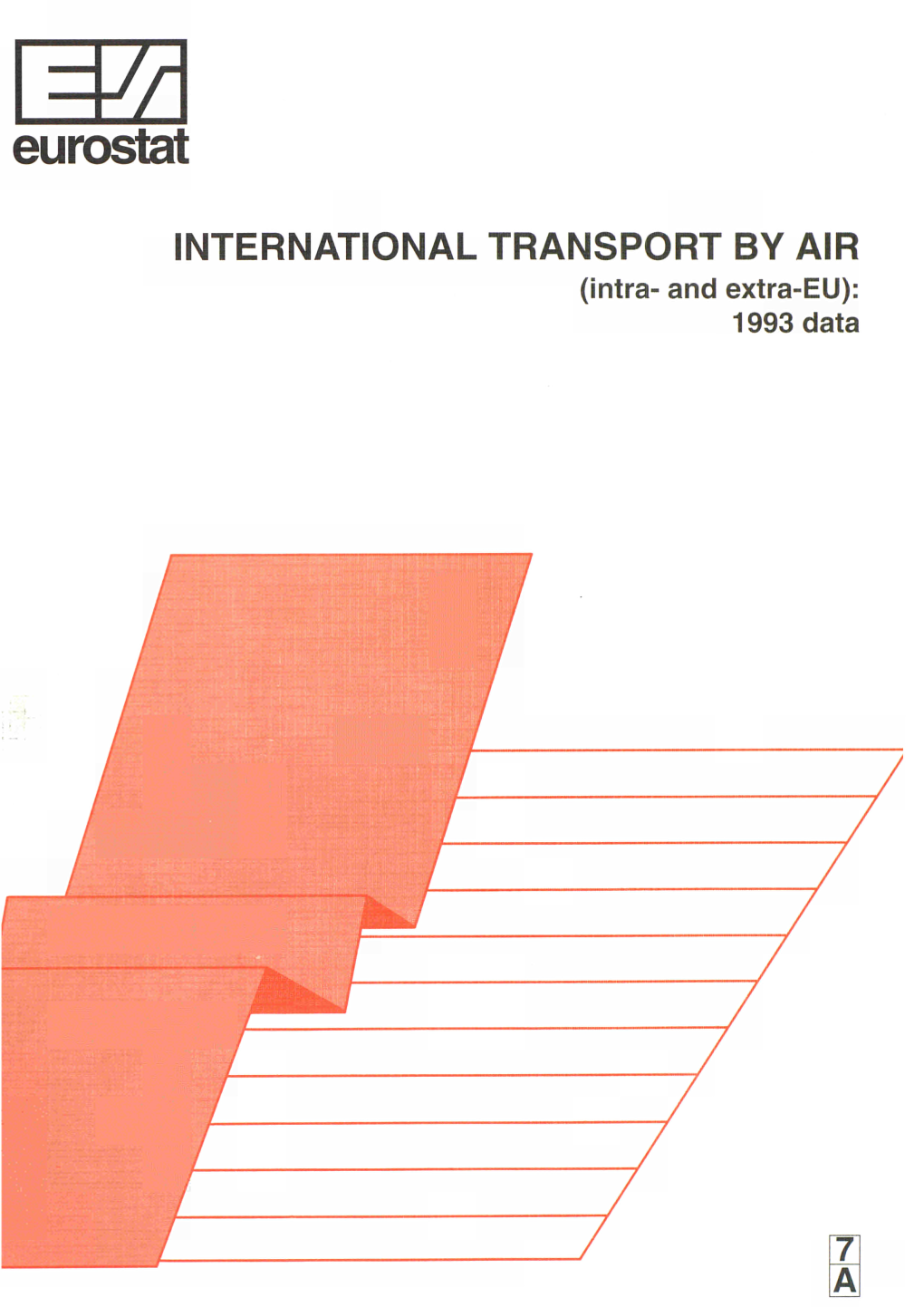 INTERNATIONAL TRANSPORT by AIR : (Intra- and Extra-EU): 1993 Data