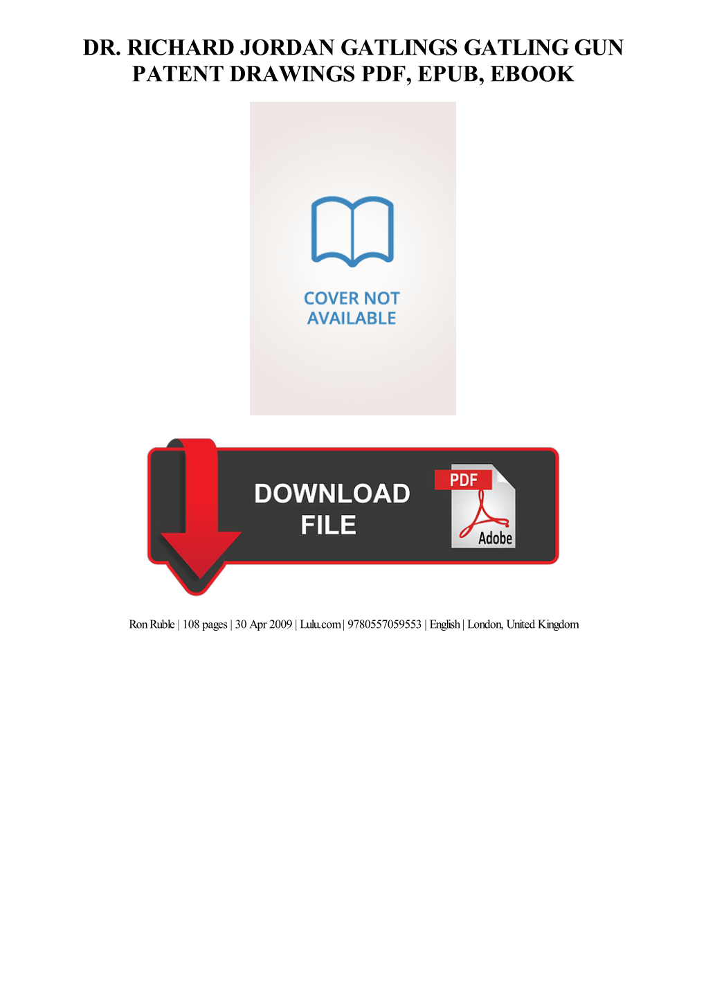 Dr. Richard Jordan Gatlings Gatling Gun Patent Drawings Pdf, Epub, Ebook