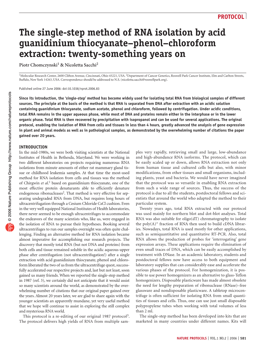 The Single-Step Method of RNA Isolation by Acid Guanidinium Thiocyanate–Phenol–Chloroform Extraction: Twenty-Something Years on Piotr Chomczynski1 & Nicoletta Sacchi2