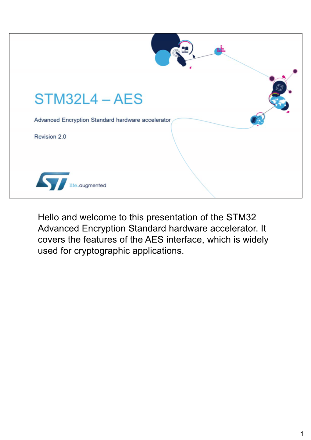 Hello and Welcome to This Presentation of the STM32 Advanced Encryption Standard Hardware Accelerator