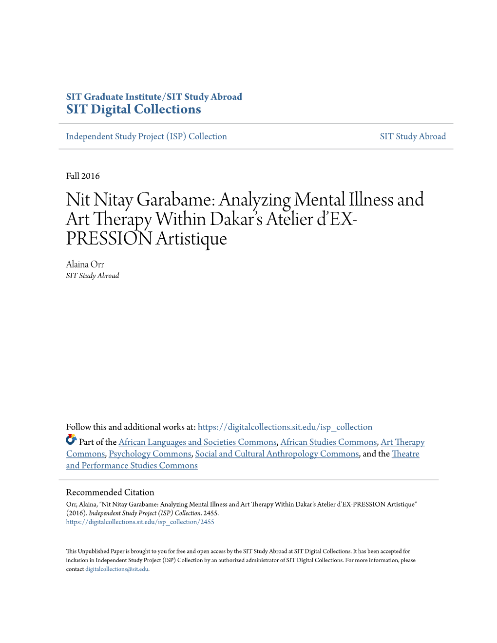 Nit Nitay Garabame: Analyzing Mental Illness and Art Therapy Within Dakar’S Atelier D’EX- PRESSION Artistique Alaina Orr SIT Study Abroad