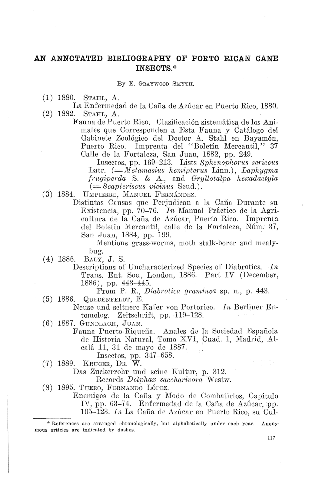 AN ANNOTATED BIBLIOGRAPHY of PORTO RICAN CANE INSECTS.* (1) 1880. STAHL, A. La Enfermedad De La Cafia De Az(Lcar En Puerto Rico