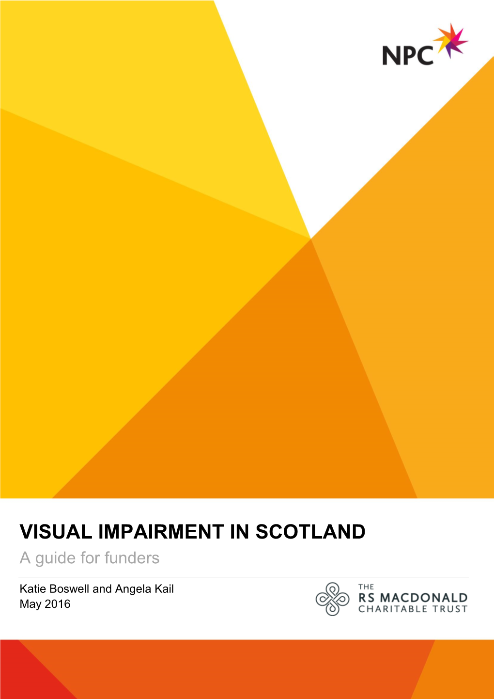 VISUAL IMPAIRMENT in SCOTLAND a Guide for Funders