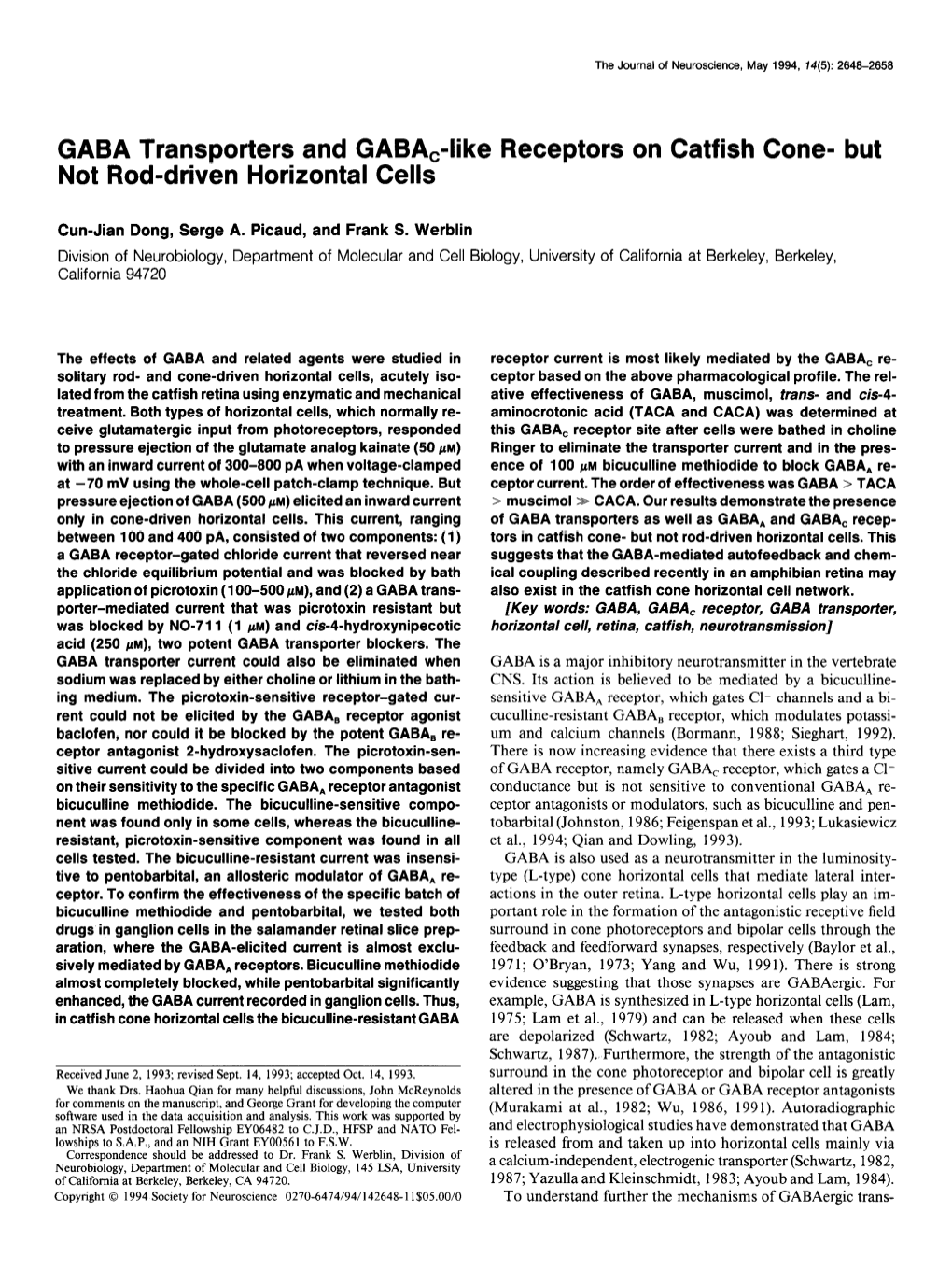 GABA Transporters and GABA,-Like Receptors on Catfish Cone- but Not Rod-Driven Horizontal Cells