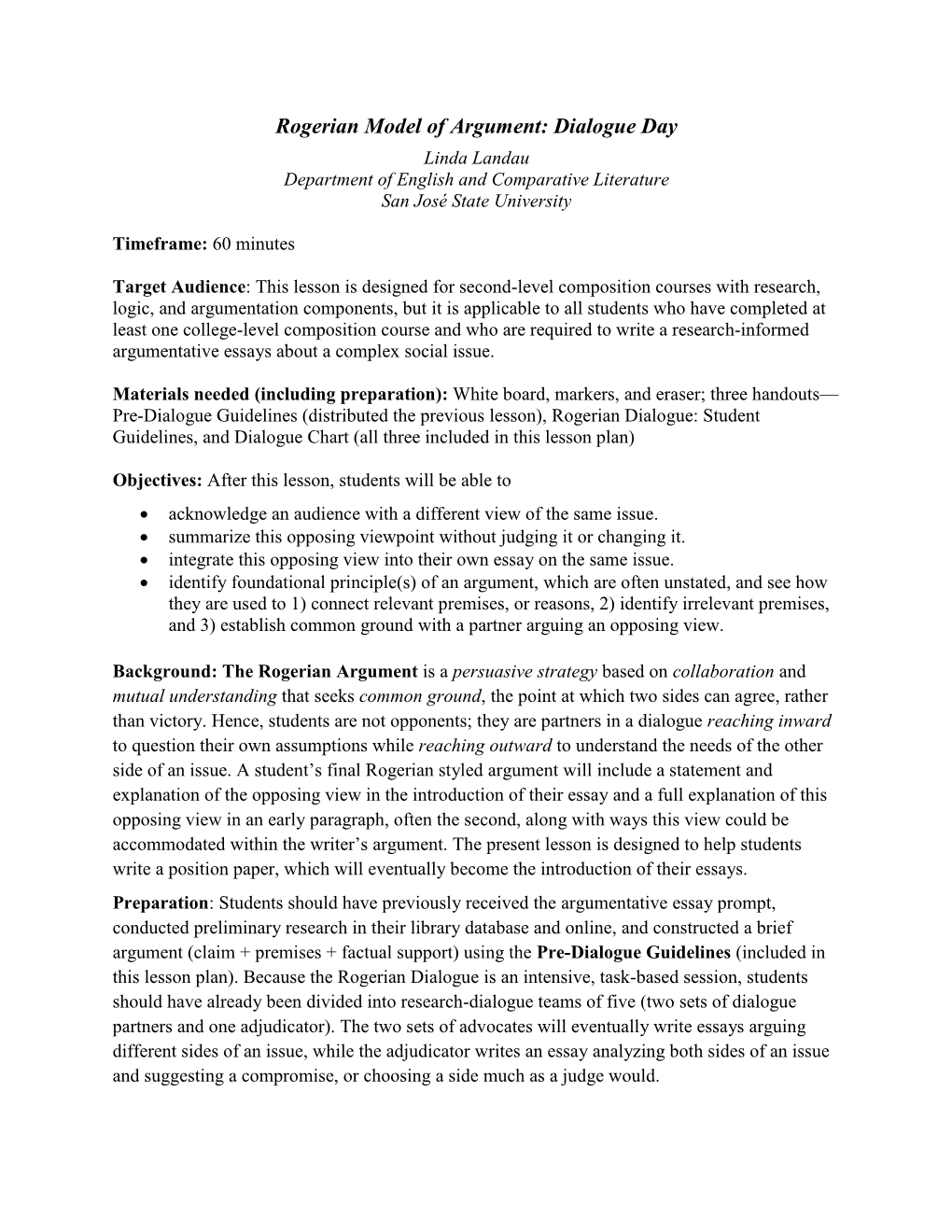 Rogerian Model of Argument: Dialogue Day Linda Landau Department of English and Comparative Literature San José State University