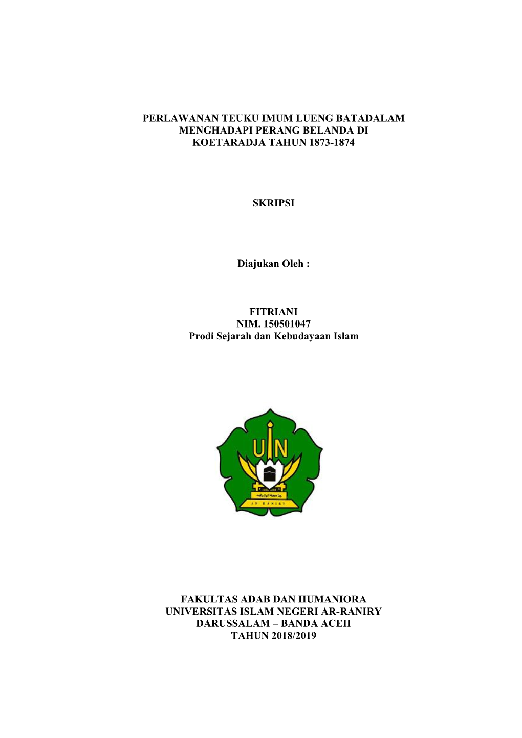 Perlawanan Teuku Imum Lueng Batadalam Menghadapi Perang Belanda Di Koetaradja Tahun 1873-1874